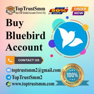 Buy Verified Bluebird Accounts